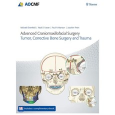 Advanced Craniomaxillofacial Surgery : Tumor Corrective Bone Surgery and Trauma, Thieme Medical Publishers