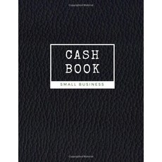 캐시북: 소규모 비즈니스를 위한 캐시북 로그 계정 저널 - 수입 및 지출 기록 쉬운 추적 100페이지