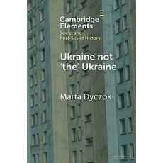 (영문도서) Ukraine not 'the' Ukraine Paperback, Cambridge University Press, English, 9781009365574