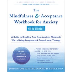 (영문도서) The Mindfulness and Acceptance Workbook for Anxiety: A Guide to Breaking Free from Anxiety P... Paperback, New Harbinger Publications, English, 9781648484476