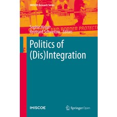 (영문도서) Politics of (Dis)Integration Hardcover, Springer, English, 9783030250881
