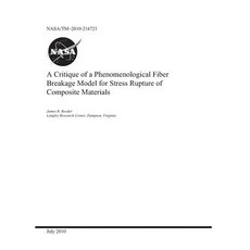 A Critique of a Phenomenological Fiber Breakage Model for Stress Rupture of Composite Materials Paperback, Independently Published, English, 9781793935816