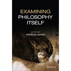 (영문도서) Examining Philosophy Itself Paperback, Wiley, English, 9781394160716