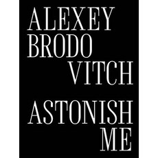 (영문도서) Alexey Brodovitch: Astonish Me Paperback, Barnes Foundation, English, 9780300276190