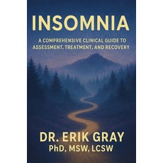 (英文圖書)Insomnia: A Comprehensive Clinical Guide to Assessment Treatment and Recovery 平裝版, Independently Published, 英文