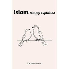 (영문도서)Islam Simply Explained: For Curious Minds Understanding Beyond Stereotypes Paperback, Independently Published, English, 9798279218011