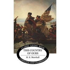 This Country of Ours (B&W) Hardcover, Living Book Press, English, 9781922348906