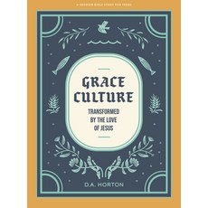 (영문도서) Grace Culture - Teen Bible Study Book: Transformed by the Love of Jesus Paperback, Lifeway Church Resources, English, 9781087776026