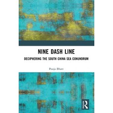 (영문도서)Nine Dash Line: Deciphering the South China Sea Conundrum Paperback, Routledge, English, 9781032762838