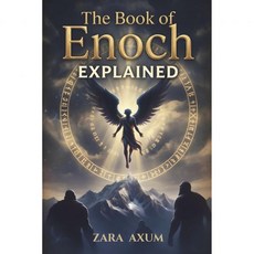 에녹서 설명 타락한 천사 네필림 감시자 금단의 계시에 대한 현대 영어 번역 및 초보자 친화적인 가이드