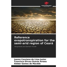 (영문도서) Reference evapotranspiration for the semi-arid region of Ceará Paperback, Our Knowledge Publishing, English, 9786208270841