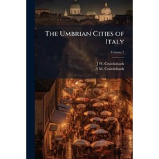 (영문도서)The Umbrian Cities of Italy; Volume 1 Paperback, Nabu Press, English, 9781144393784