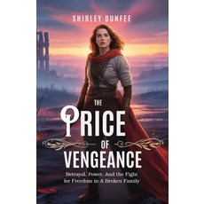 (영문도서)The Price of Vengeance: Betrayal Power And the Fight for Freedom in A Broken F... Paperback, Independently Published, English, 9798271151132