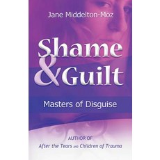 Shame & Guilt: Masters of Disguise Paperback, Health Communications