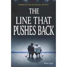 (영문도서)The Line That Pushes Back: A Slow-Burn MM Hockey Romance About Visibility Power... Paperback, Independently Published, English, 9798244650013