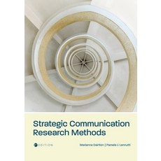 (영문도서) Strategic Communication Research Methods Paperback, Cognella Academic Publishing, English, 9798823342704