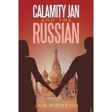 (영문도서)Calamity Jan and the Russian Paperback, WestBow Press, English, 9798385069156