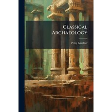 (英文圖書)Classical Archaeology 平裝版, Hutson Street Press, 英文