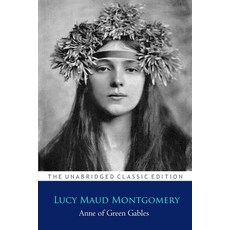 Anne of Green Gables by L. M. Montgomery ''Annotated Classic Edition'' Paperback, Independently Published, English, 9798589007206