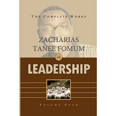 (영문도서) The Complete Works of Zacharias Tanee Fomum on Leadership (Volume 4) Paperback, Books4revival, English, 9798224886463