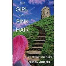 (영문도서)The Girl with Pink Hair Paperback, Susan Griffin, English, 9781838274245