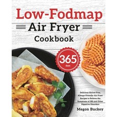 (영문도서) Low-Fodmap Air Fryer Cookbook: 365-Day Delicious Gluten-Free Allergy-Friendly Air Fryer Reci... Paperback, GED Hide, English, 9781639350230