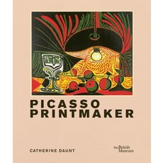 Picasso:printmaker, Picasso, Catherine Daunt(저), British Museum Press