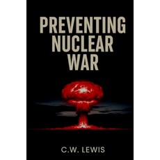 (영문도서)Preventing Nuclear War Paperback, Independently Published, English, 9798289233479