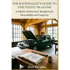 (英文圖書)The Rationalist's Guide to the Volvo 740 & 940: A Scholar-Technician's Manifesto... 平裝版, Independently Published, 英文