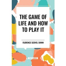 (영문도서) The Game of Life and How to Play It Paperback, Start Classics, English, 9798880915774