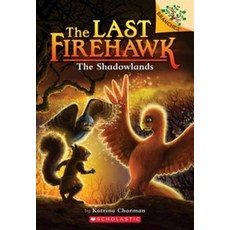The Last Firehawk #5:The Shadowlands (A Branches Book), Scholastic Inc.