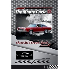 (영문도서)The Monte Carlo SS: Chevrolet's Crown Jewel Paperback, Independently Published, English, 9798280818163