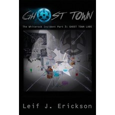 (영문도서) Ghost Town: White Rock Part III Paperback, Millennium Publishing Company, English, 9780990702559