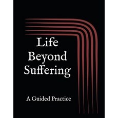 (영문도서)Life Beyond Suffering Paperback, Kinzer, English, 9798218843281