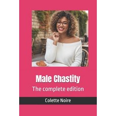 (영문도서)Male Chastity: The complete edition Paperback, Independently Published, English, 9798279303984