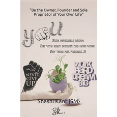 (영문도서) "Be the Owner Founder and Sole Proprietor of Your Own Life" Paperback, Independently Published, English, 9798389421332