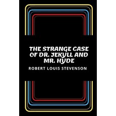 The Strange Case of Dr. Jekyll and Mr. Hyde Paperback, Independently Published, English, 9798575566649