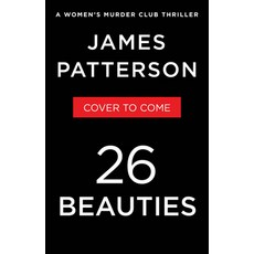 (영문도서)26 Beauties: A Women's Murder Club Thriller Hardcover, Little Brown and Company, English, 9780316569804