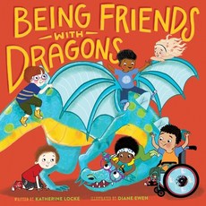 (영문도서) Being Friends with Dragons Hardcover, Running Press Kids, English, 9780762473243