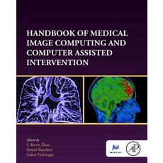 Handbook of Medical Image Computing and Computer Assisted Intervention Hardcover, Academic Press, English, 9780128161760