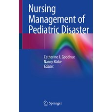 (영문도서) Nursing Management of Pediatric Disaster Paperback, Springer, English, 9783030434274
