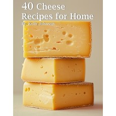(영문도서) 40 Cheese Recipes for Home Paperback, Marick Booster, English, 9798869186959