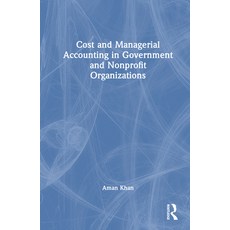 (英文圖書)Cost and Managerial Accounting in Government and Nonprofit Organizations 精裝版, Routledge, 英文