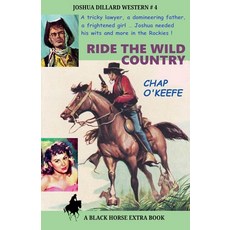(영문도서)Ride the Wild Country Paperback, Black Horse Extra Books, English, 9798232896034
