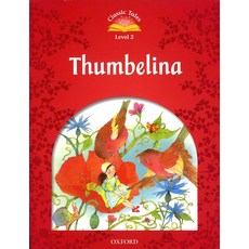 Classic Tales Level 2E 2-08 Thumbelina, OUP옥스포드