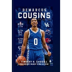 (영문도서) DeMarcus Cousins: From Kentucky Wildcat To NBA All-Star Paperback, Independently Published, English, 9798336010978