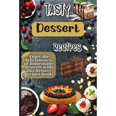 (영문도서) Tasty Dessert Recipes: Our recipes are simple tasty and fast - perfect for busy parents look... Paperback, Angelica S. Davis, English, 9781803905891