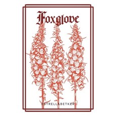 (영문도서)Foxglove Paperback, Estrella Betker, English, 9798232250430