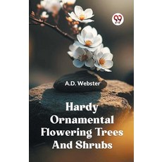 (영문도서) Hardy Ornamental Flowering Trees And Shrubs Paperback, Double 9 Books, English, 9789359955681
