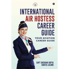 (영문도서)International Air Hostess Career Guide: Your Aviation Career Guide Paperback, Notion Press, English, 9798898793678
